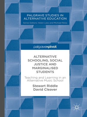 cover image of Alternative Schooling, Social Justice and Marginalised Students